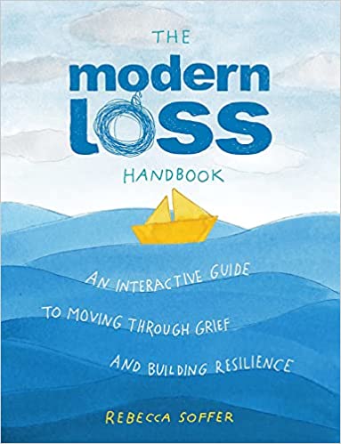 The Modern Loss Handbook: An Interactive Guide to Moving Through Grief and Building Your Resilience - Epub + Converted Pdf